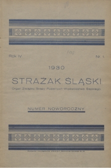 Strażak Śląski : organ Związku Straży Pożarnych Województwa Śląskiego. R.4, nr 1 (1 stycznia 1930)