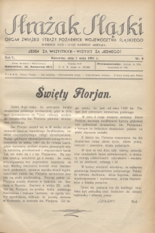 Strażak Śląski : organ Związku Straży Pożarnych Województwa Śląskiego. R.5, nr 9 (1 maja 1931)