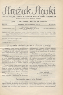 Strażak Śląski : organ Związku Straży Pożarnych Województwa Śląskiego. R.7, nr 10-16 (15 sierpnia 1934)