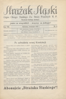 Strażak Śląski : organ Okręgu Śląskiego Zw. Straży Pożarnych R. P. R.8, nr 4 (kwiecień 1935)