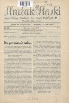 Strażak Śląski : organ Okręgu Śląskiego Zw. Straży Pożarnych R. P. R.9, nr 1 (styczeń 1936)