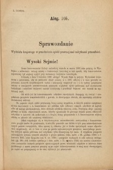 [Kadencja VI, sesja IV, al. 105] Alegata do Sprawozdań Stenograficznych z Czwartej Sesyi Szóstego Peryodu Sejmu Krajowego Królestwa Galicyi i Lodomeryi wraz z Wielkiem Księstwem Krakowskiem z roku 1892/3. Alegat 105