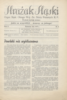 Strażak Śląski : organ Śląsk. Okręgu Woj. Zw. Straży Pożarnych R. P. R.10, nr 2 (luty 1937)