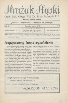 Strażak Śląski : organ Śląsk. Okręgu Woj. Zw. Straży Pożarnych R. P. R.10, nr 3 (marzec 1937)