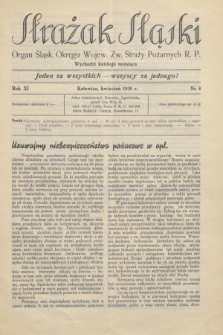Strażak Śląski : organ Śląsk. Okręgu Wojew. Zw. Straży Pożarnych R. P. R.11, nr 4 (kwiecień 1938)
