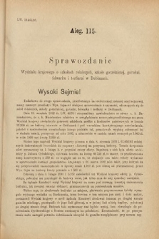 [Kadencja VI, sesja IV, al. 115] Alegata do Sprawozdań Stenograficznych z Czwartej Sesyi Szóstego Peryodu Sejmu Krajowego Królestwa Galicyi i Lodomeryi wraz z Wielkiem Księstwem Krakowskiem z roku 1892/3. Alegat 115