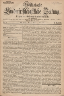 Schlesische Landwirthschaftliche Zeitung : Organ der Gesammt Landwirthschaft. Jg.8, Nr. 17 (25 April 1867) + dod.