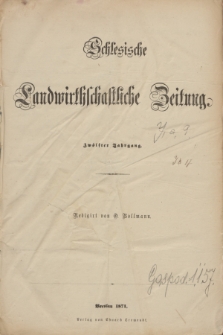 Schlesische Landwirthschaftliche Zeitung. Alphabetisches Sach-Register zur Schlesischen Landwirthschaftlichen Zeitung, Jahrgang 1871. R. 12 (1871)