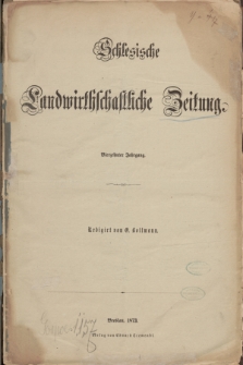 Schlesische Landwirthschaftliche Zeitung. Jg.14, Alphabetisches Sach-Register zur Schlesischen Landwirthschaftlichen Zeitung und zum Landwirthschaftlichen Anzeiger. Jahrgang 1873