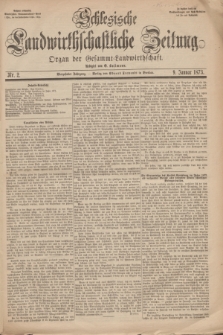 Schlesische Landwirthschaftliche Zeitung : Organ der Gesammt Landwirthschaft. Jg.14, Nr. 2 (9 Januar 1873) + dod.