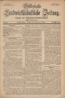 Schlesische Landwirthschaftliche Zeitung : Organ der Gesammt Landwirthschaft. Jg.14, Nr. 22 (29 Mai 1873) + dod.