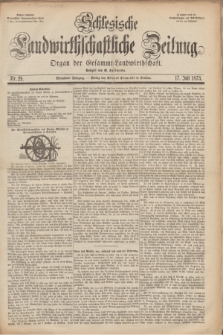 Schlesische Landwirthschaftliche Zeitung : Organ der Gesammt Landwirthschaft. Jg.14, Nr. 29 (17 Juli 1873) + dod.