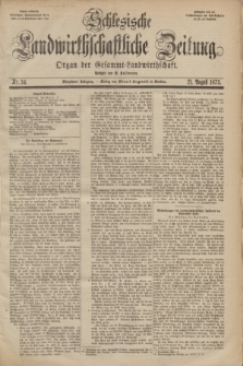 Schlesische Landwirthschaftliche Zeitung : Organ der Gesammt Landwirthschaft. Jg.14, Nr. 34 (21 August 1873) + dod.