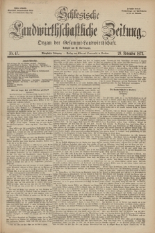 Schlesische Landwirthschaftliche Zeitung : Organ der Gesammt Landwirthschaft. Jg.14, Nr. 47 (20 November 1873) + dod.