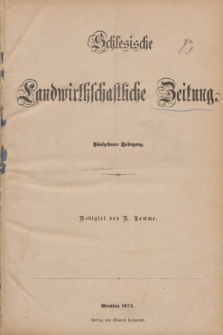 Schlesische Landwirthschaftliche Zeitung. Alphabetisches Sach-Register zur Schlesischen Landwirthschaftlichen Zeitung, Jahrgang 1874. R. 15 (1874)