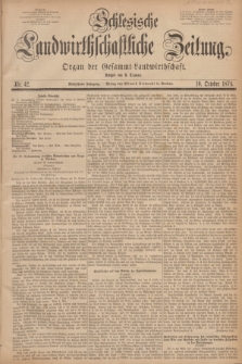 Schlesische Landwirthschaftliche Zeitung : Organ der Gesammt Landwirthschaft. Jg.15, Nr. 42 (10 October 1874) + dod.