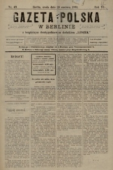 Gazeta Polska w Berlinie. 1893, nr 49