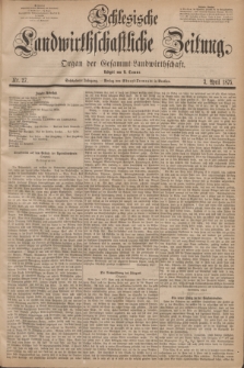 Schlesische Landwirthschaftliche Zeitung : Organ der Gesammt Landwirthschaft. Jg.16, Nr. 27 (3 April 1875)