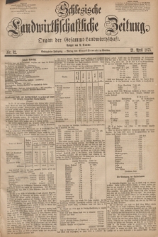 Schlesische Landwirthschaftliche Zeitung : Organ der Gesammt Landwirthschaft. Jg.16, Nr. 32 (21 April 1875) + dod.