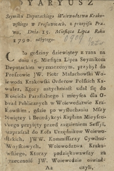 Dyaryusz Seymiku Deputackiego, Woiewodztwa Krakowskiego, w Proszowicach, z Przepisu Prawa Dnia 15. Miesiąca Lipca Roku 1790. odbytego