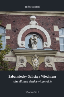 Żaba między Galicją a Wiedniem : miscellanea sienkiewiczowskie