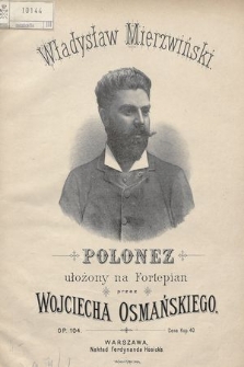Władysław Mierzwiński : polonez ułożony na fortepian : Op. 104