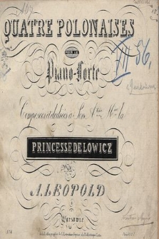 Quatre polonaise pour le piano-forte : composées et dediées à [...] Mme la Princesse de Lowicz