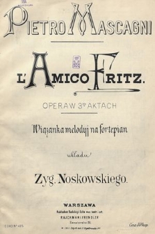 L'Amico Fritz : opera w 3ch aktach : wiązanka melodyj na fortepian