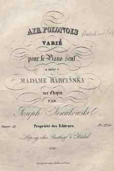 Air polonois : varié : pour le piano seul : et dédié à Madame Barcińska neé Chopin : oeuvre 13