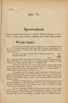 [Kadencja VI, sesja IV, al. 141] Alegata do Sprawozdań Stenograficznych z Czwartej Sesyi Szóstego Peryodu Sejmu Krajowego Królestwa Galicyi i Lodomeryi wraz z Wielkiem Księstwem Krakowskiem z roku 1892/3. Alegat 141