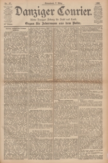 Danziger Courier : Kleine Danziger Zeitung für Stadt und Land : Organ für Jedermann aus dem Volke. Jg.15, Nr. 57 (7 März 1896)