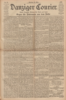 Danziger Courier : Kleine Danziger Zeitung für Stadt und Land : Organ für Jedermann aus dem Volke. Jg.15, Nr. 70 (22 März 1896) + dod.