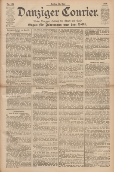 Danziger Courier : Kleine Danziger Zeitung für Stadt und Land : Organ für Jedermann aus dem Volke. Jg.15, Nr. 136 (12 Juni 1896) + dod.