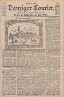 Danziger Courier : Kleine Danziger Zeitung für Stadt und Land : Organ für Jedermann aus dem Volke. Jg.15, Nr. 253 (27 Oktober 1896)