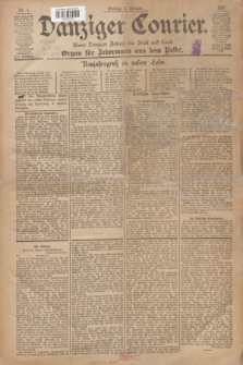 Danziger Courier : Kleine Danziger Zeitung für Stadt und Land : Organ für Jedermann aus dem Volke. Jg.16, Nr. 1 (1 Januar 1897) + dod.