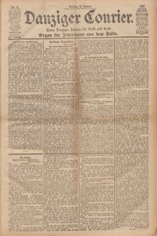 Danziger Courier : Kleine Danziger Zeitung für Stadt und Land : Organ für Jedermann aus dem Volke. Jg.16, Nr. 6 (8 Januar 1897) + dod.