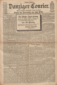 Danziger Courier : Kleine Danziger Zeitung für Stadt und Land : Organ für Jedermann aus dem Volke. Jg.16, Nr. 27 (2 Februar 1897)