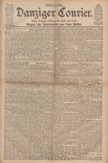 Danziger Courier : Kleine Danziger Zeitung für Stadt und Land : Organ für Jedermann aus dem Volke. Jg.16, Nr. 62 (14 März 1897) + dod.