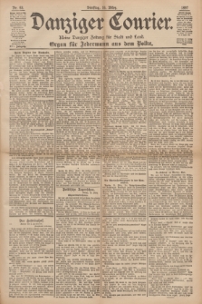 Danziger Courier : Kleine Danziger Zeitung für Stadt und Land : Organ für Jedermann aus dem Volke. Jg.16, Nr. 63 (16 März 1897)