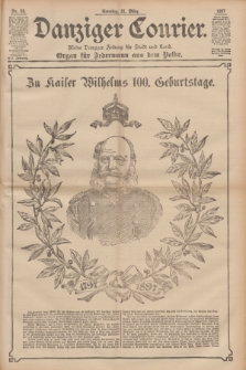 Danziger Courier : Kleine Danziger Zeitung für Stadt und Land : Organ für Jedermann aus dem Volke. Jg.16, Nr. 68 (21 März 1897) + dod.