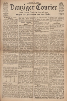 Danziger Courier : Kleine Danziger Zeitung für Stadt und Land : Organ für Jedermann aus dem Volke. Jg.16, Nr. 74 (28 März 1897) + dod.