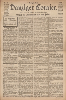 Danziger Courier : Kleine Danziger Zeitung für Stadt und Land : Organ für Jedermann aus dem Volke. Jg.16, Nr. 78 (2 April 1897) + dod.