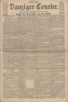 Danziger Courier : Kleine Danziger Zeitung für Stadt und Land : Organ für Jedermann aus dem Volke. Jg.16, Nr. 84 (9 April 1897) + dod.