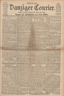 Danziger Courier : Kleine Danziger Zeitung für Stadt und Land : Organ für Jedermann aus dem Volke. Jg.16, Nr. 86 (11 April 1897) + dod.