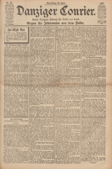 Danziger Courier : Kleine Danziger Zeitung für Stadt und Land : Organ für Jedermann aus dem Volke. Jg.16, Nr. 93 (22 April 1897)