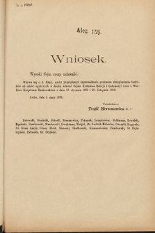 [Kadencja VI, sesja IV, al. 159] Alegata do Sprawozdań Stenograficznych z Czwartej Sesyi Szóstego Peryodu Sejmu Krajowego Królestwa Galicyi i Lodomeryi wraz z Wielkiem Księstwem Krakowskiem z roku 1892/3. Alegat 159