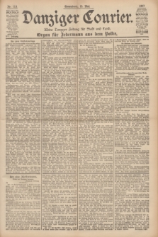 Danziger Courier : Kleine Danziger Zeitung für Stadt und Land : Organ für Jedermann aus dem Volke. Jg.16, Nr. 113 (15 Mai 1897)