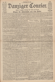 Danziger Courier : Kleine Danziger Zeitung für Stadt und Land : Organ für Jedermann aus dem Volke. Jg.16, Nr. 125 (30 Mai 1897) + dod.