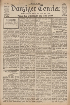 Danziger Courier : Kleine Danziger Zeitung für Stadt und Land : Organ für Jedermann aus dem Volke. Jg.16, Nr. 127 (2 Juni 1897)