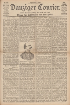 Danziger Courier : Kleine Danziger Zeitung für Stadt und Land : Organ für Jedermann aus dem Volke. Jg.16, Nr. 128 (3 Juni 1897)